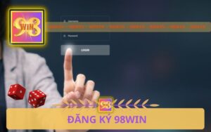 ĐĂNG KÝ TÀI KHOẢN 98WIN