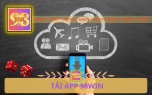 HƯỚNG DẪN TẢI APP 98WIN